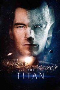 Nonton The Titan 2018