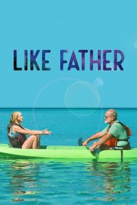 Nonton Like Father 2018