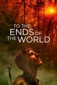 Nonton To the Ends of the World 2018