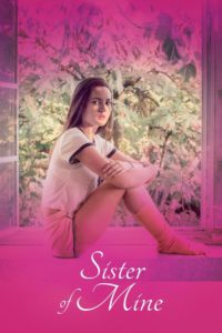 Nonton Sister of Mine 2017