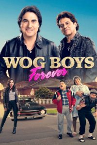 Nonton Wog Boys Forever 2022