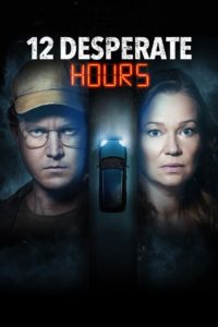 Nonton 12 Desperate Hours 2023