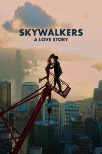 Nonton Skywalkers: A Love Story 2024