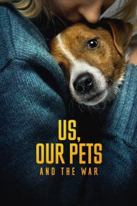 Nonton Us, Our Pets and the War 2024