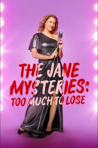 Nonton The Jane Mysteries: Too Much to Lose 2024