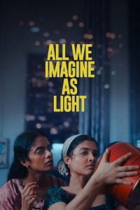 Nonton All We Imagine as Light 2024