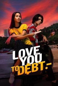 Nonton Love You to Debt 2024